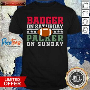 Good Badger On Saturday Packer On Sunday Shirt