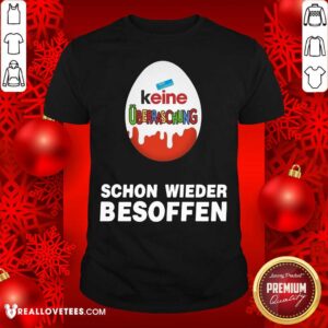 Cute Keine Überraschung Schon Wieder Besoffen Shirt