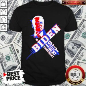Official Joe Biden Is Not My President 2020 Shirt