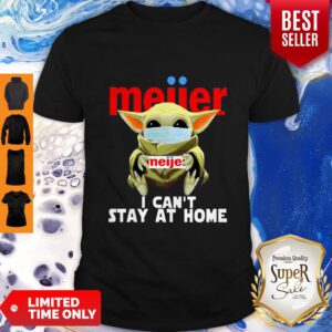 Top Baby Yoda Mask Meijer I Can’t Stay At Home Coronavirus Shirt