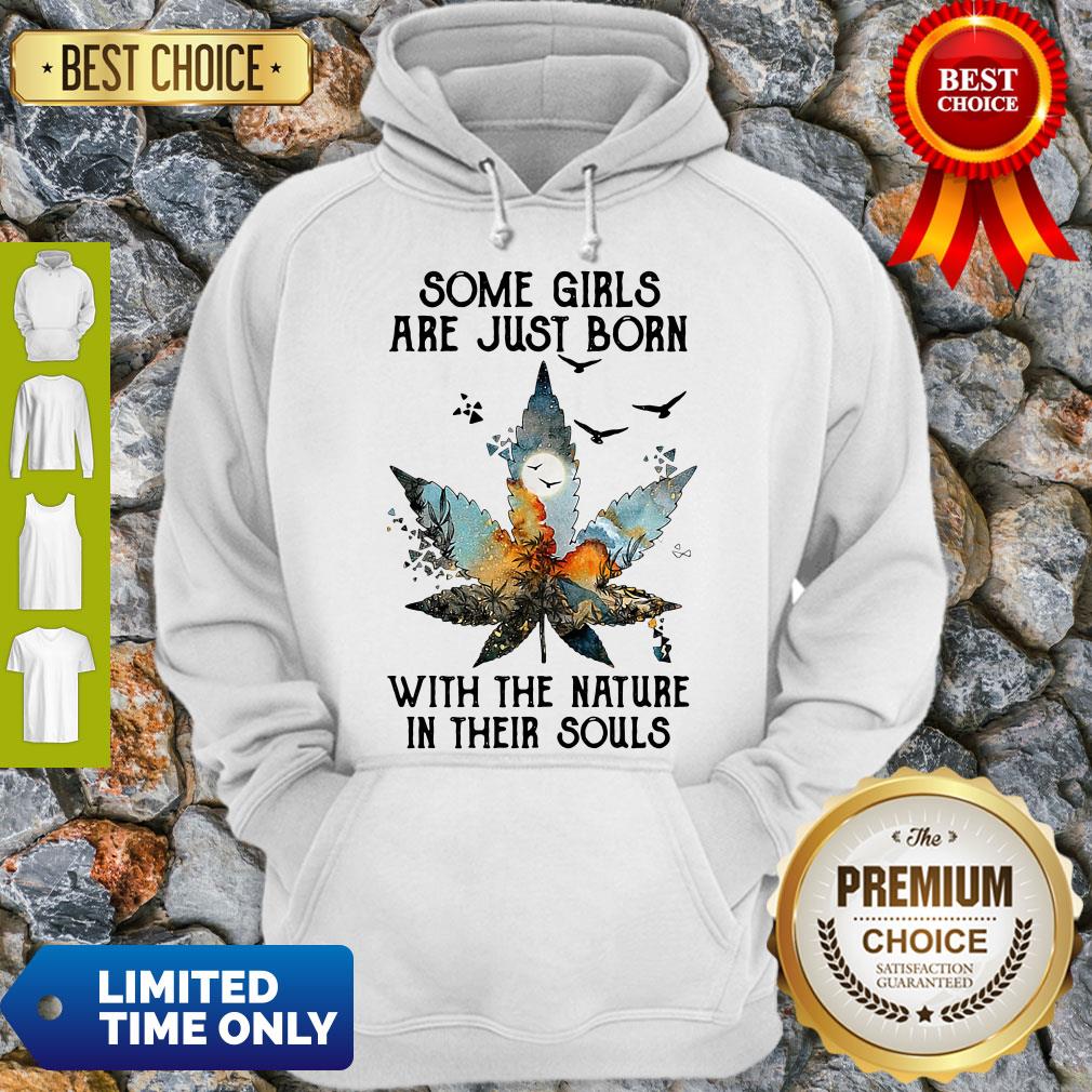 Official Some Girls Are Just Born With The Nature Shirt