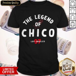Official The Legend Of Chico Los Angeles 97 Shirt
