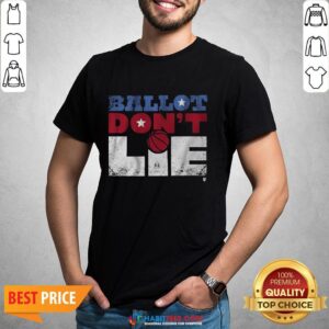 Official Ballot Don’t Lie Shirt