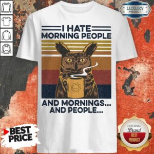 I Hate Morning People And Mornings And People Owl Vintage Retro Shirt