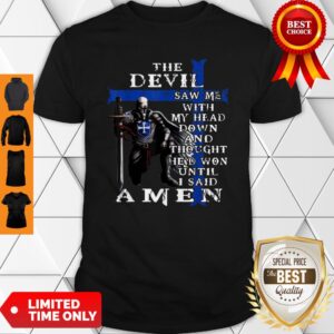Christian Police Officer The Devil Saw Me Knight Templar Shirt