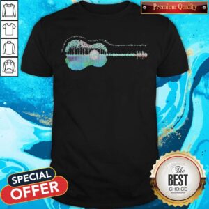 Guitar Life Music Juices A Soul To The Universe Sings To The Mind Plight To The Imagination And Life To Everything Shirt