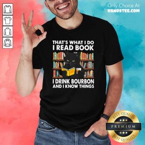 Great 1 I Read Books I Drink Bourbon Black Cat Shirt