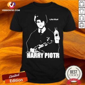 Nice Harry Piotr Cyka Blyat Shirt