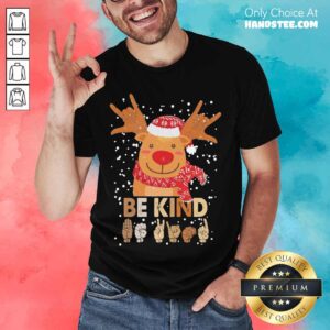 Top Reindeer Santa Be Kind Christmas Shirt