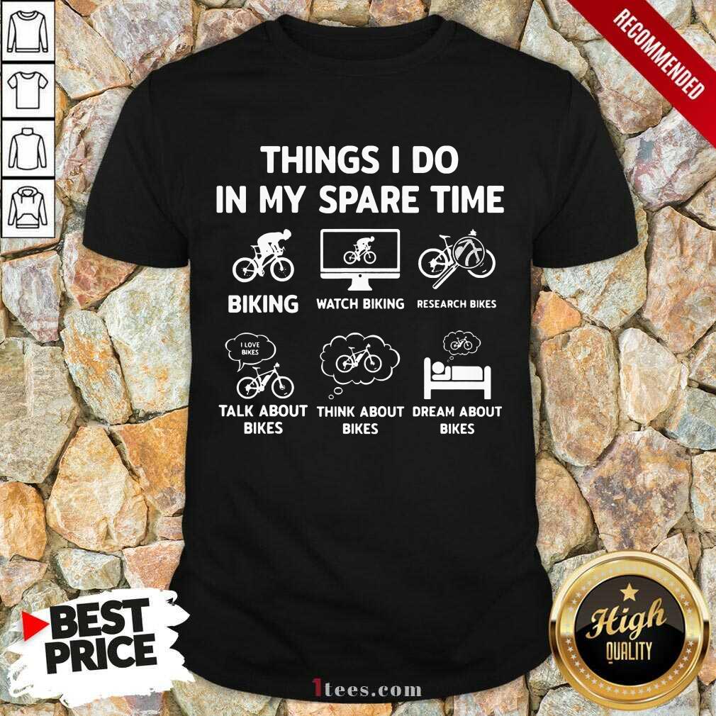 6 Things I Do In My Spare Time Mountain Bike Shirt
