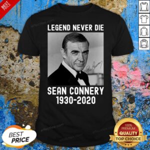 Hot Sean Connery Legend Never Die 1930 2020 Signature Shirt