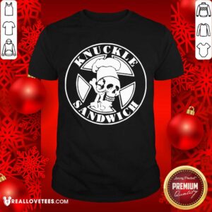 Official Knuckle Sandwich Shirt