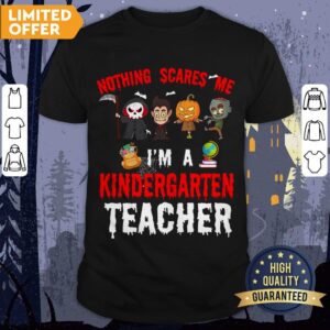 Halloween 1st Grade Teacher Apparel Nothing Scares Me Shirt
