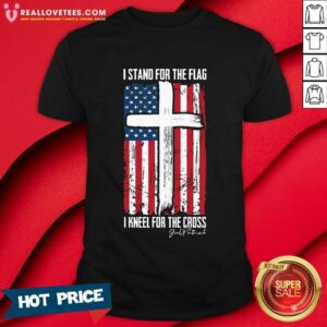 I Stand For The Flag I Kneel For The Cross American Flag Shirt