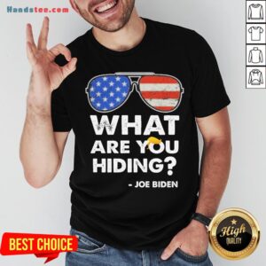 Awesome What Are You Hiding – Presidential Debate 2020 Joe Biden Shirt