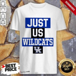 Hot Just Us Kentucky Wildcats Great 3 Shirt
