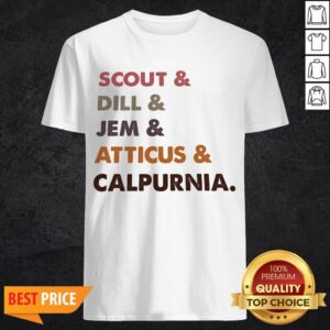 Scout And Dill And Jem And Atticus And Calpurnia Shirt