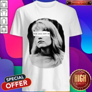 Perfect Twin Peaks Fire Walk With Me Shirt