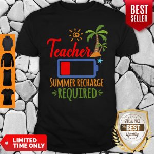 Good Teacher Battery Summer Recharge Required Shirt
