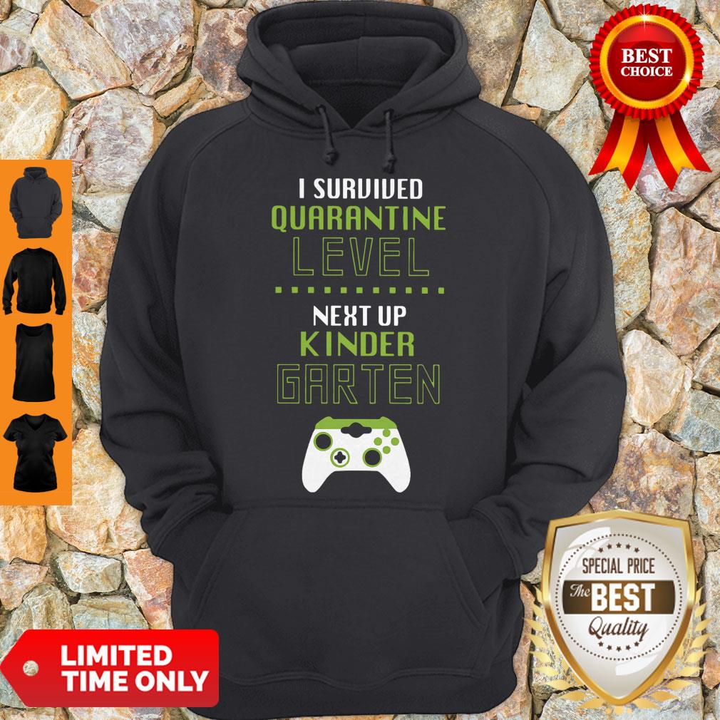 Top I Survived Quarantine Level Next Up Kindergarten Shirt