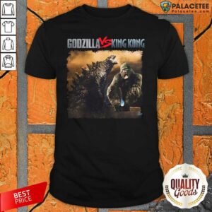 Funny Godzilla Vs King Kong 2021 Shirt