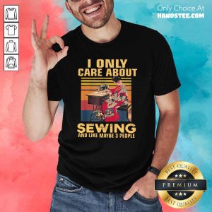 Shocked Only Care About Sewing 84 Shirt