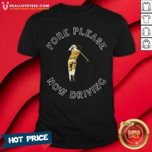 Sweet Fore Please Now Driving Golf Shirt