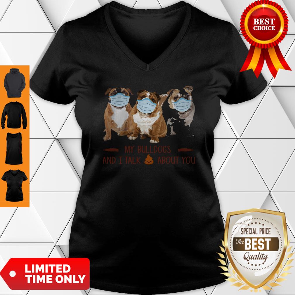 Premium My Bulldogs And I Talk About You Shirt