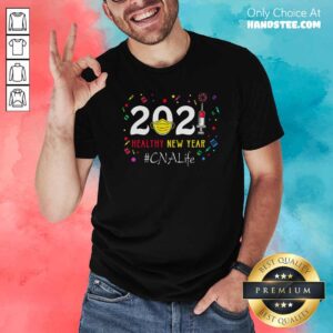 Funny 2020 Mask Vaccine Healthy New Year Cna Life Shirt