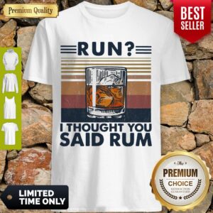 Awesome Run I Thought You Said Rum Wine Vintage Shirt