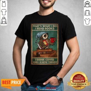 Good Owl Read Books Drink Coffee Shirt