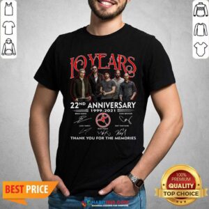Top 10 Years 22nd Anniversary 1999 2021 Thank Memories Signatures Shirt