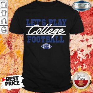 Top Let’s Play College Football 2020 Shirt