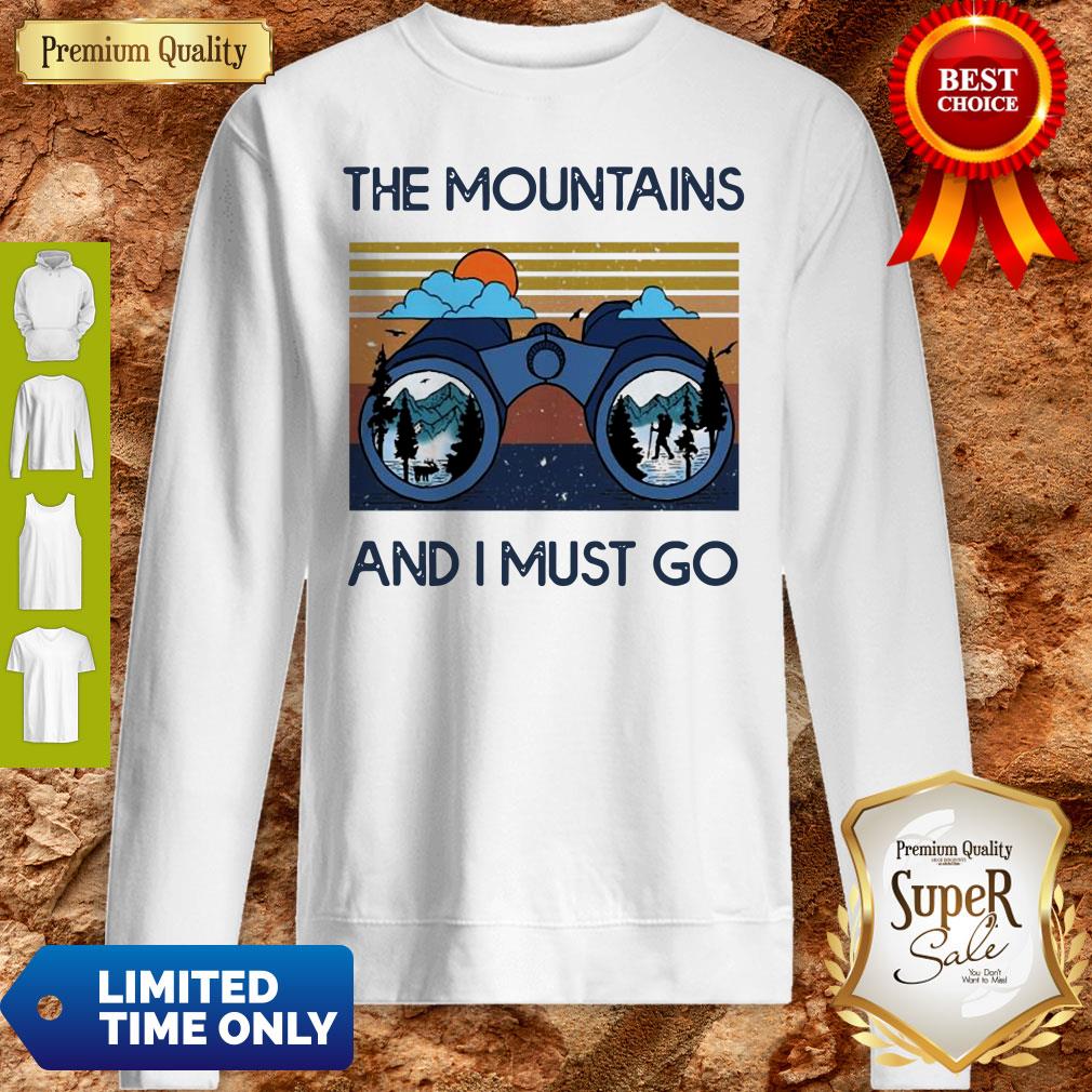 Good The Mountains Are Calling And I Must Go Vintage Shirt