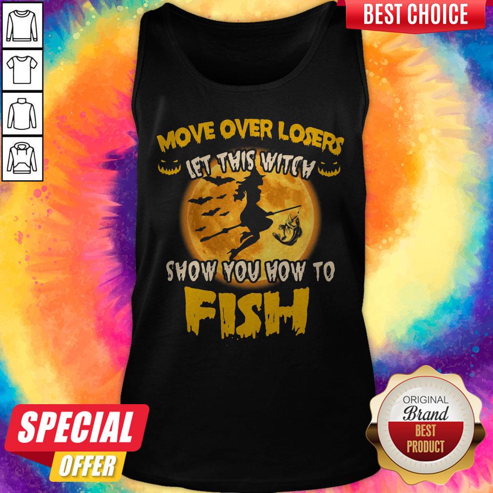 Move Over Losers Let This Witch Show You How To Fish Halloween Shirt