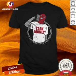 Nice Talk Money Million Dolla Motive Shirt