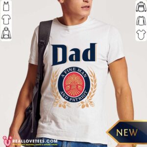 Dad A Fine Man And Patriot A Shirt