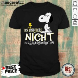 Nice Snoopy And Woodstock Ich Diskutiere Nicht Ich Erklare Warum Ich Recht Hase Shirt