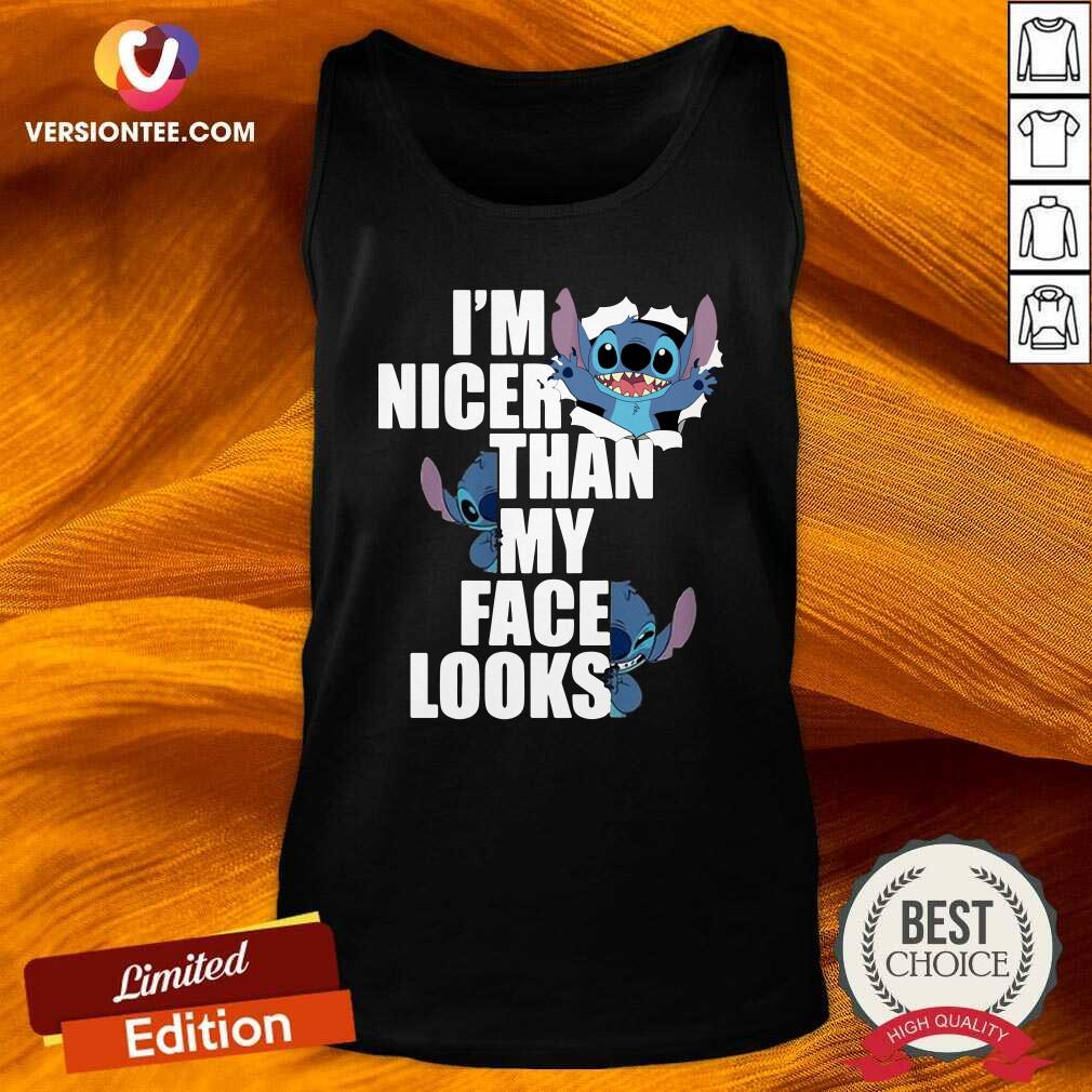 Great Stitch I’m Nicer Than My Face Looks Shirt