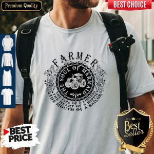 Farmer The Soul Of Mermaid The Fire Of A Lioness Shirt
