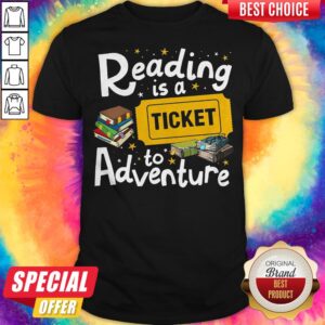 Grateful Reading Is A Ticket To Adventure Shirt