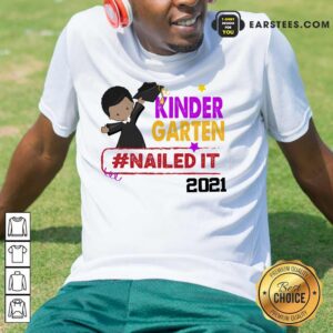 Premium Kindergarten Nailed It 2021 Shirt