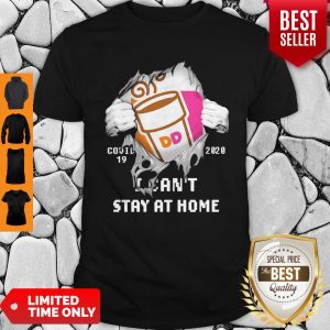 Blood Inside Me Dunkin’ Donuts COVID-19 2020 I Can’t Stay At Home Shirt