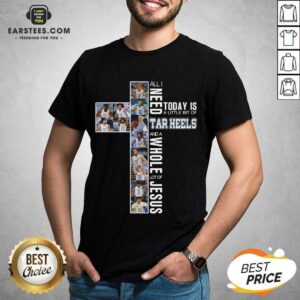 Good I Need A Bit Of Tar Heels Jesus 5 Shirt