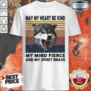 May My Heart Be Kind My Mind Fierce And My Spirit Brave Wolves Vintage Retro Shirt