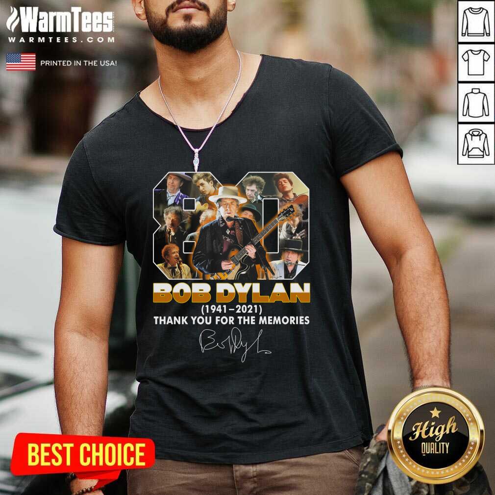 Good 80 Bob Dylan 1941 2021 Signature Thank You For The Memories Shirt