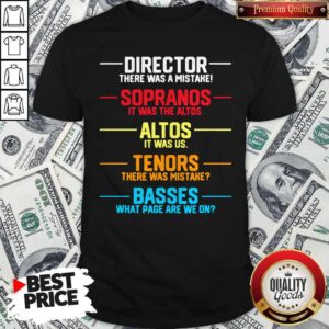Director There Was A Mistake Sopranos It Was The Altos Altos It Was Us Shirt
