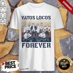 New Blood In Blood Out Vatos Locos Forever Vintage Shirt