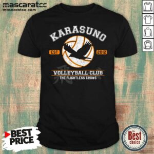 Cute Karasuno Est 2010 Volleyball Club The Flightless Crows Shirt