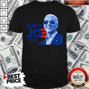 Nice Joe Biden For President 2020 Cup O’ Jo Shirt